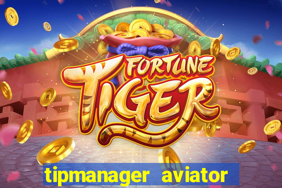 tipmanager aviator aposta ganha